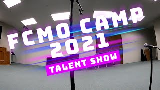 FCMO Camp 2021 Talent Show