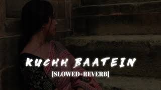 Kuch Baatein Lofi  [Slowed Reverb] - Jubin Nautiyal || Kumar_MT 🎧