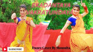 Gananayakaya - Ekadantaya . Dance Cover By --Moumita.. Shankar Mahadevan. Dance With Moumita..