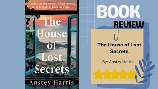 The House of Lost Secrets by Anstey Harris | A Gripping Novel Review