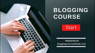 Join Blogging Course and Create your Profitable Blog That make Money For You!