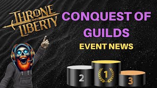 Conquest of Guilds! Throne and Liberty News