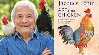 Jacques Pepin Art Of The Chicken By Jacques Pepin