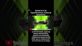 NVIDIA RTX 50: Especificaciones, fechas de lanzamiento #nvidia #pcgaming #noticiasgamer