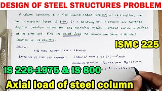 design of steel structure | steel structure solved problem | axial load of ISMC | steel structures