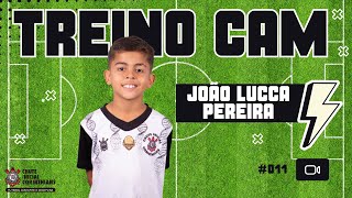 TREINO CAM #011 - JOÃO LUCCA PEREIRA