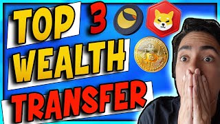 TOP 3 REASONS WHY THE WEALTH TRANSFER IS NEAR