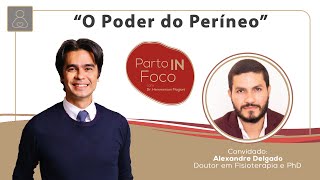 O Poder do Períneo | ℙ𝔸ℝ𝕋𝕆 𝕀ℕ 𝔽𝕆ℂ𝕆 - Íntegra