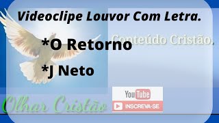 O Retorno - J Neto