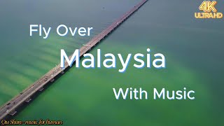 🎵🎵🎶🎶4K Fly Over Malaysia With Music for relax calm healing meditation travel