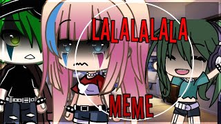 ✨~La La La La~✨Gacha Life Meme