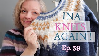 Ina Knits Again! : Episode 39