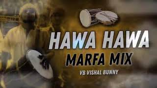 Hawa Hawa song marfa mix VB Vishal bunny