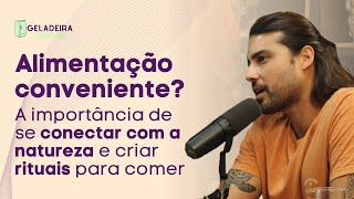 A importância de se conectar com a natureza e criar rituais para comer