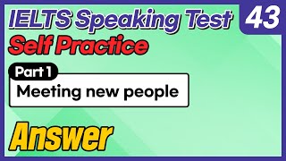 IELTS Speaking Test questions 43 - Sample Answer