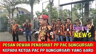 Pesan Dewan Penasihat PP PAC Bungursari kepada Ketua PAC PP Bungursari yang Baru