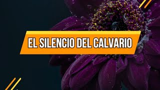 El silencio del Calvario | 21 De Julio| La Buena Semilla 2024 | Meditaciones Cotidianas