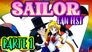 💎 SAILOR MOON 👉 FAN FEST 💗 Parte 1 💗