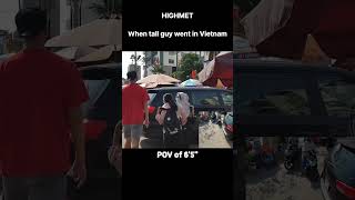 When tall guy went in Vietnam || POV of 6'5"