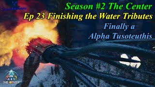 ARK Ascended Season 2 : Ep 23 Finishing the Water Tributes