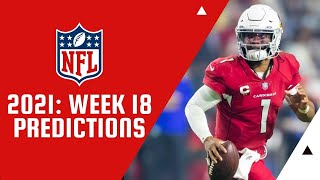 NFL 2021 Week 18 Predictions | RockSoldier72 Predicts