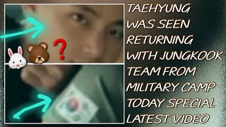 OMG!😱💋Taehyung Was Seen Returning With Jungkook Team From Military Camp Today(New)#taehyung#jungkook