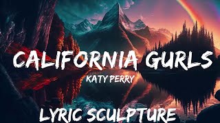 Katy Perry - California Gurls (Lyrics) ft. Snoop Dogg  | 30mins with Chilling music