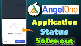 Application status angel one problem | know the status of your application Angle one app