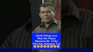 MOP PAPUA Mr. CHIKO PART KELUAGA TULI SEMUA #sentani #jayapura #cinema #comedy