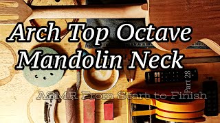 Octave Arch Top Mandolin Neck Build ASMR | From Start to Finish