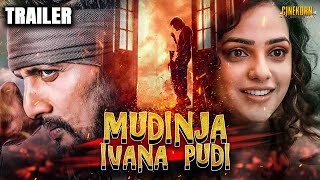 Mudinja Ivana Pudi - South Movie Trailer | Upcoming South Dubbed Movie | Sudeepa, Nithya Menon