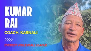 Coach of Karnali Yashvis Kumar Rai ahead of EWVL | कर्णाली यश्विजका प्रशिक्षक कुमार राई