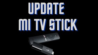 How to update MI TV Stick or MI TV Box