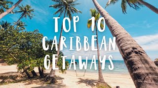 Best Caribbean Islands For A Tropical Getaway