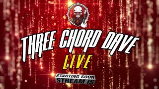 Three Chord Dave Live #105  guitars, rock and good times