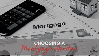 How to Choose a Mortgage Lender to Finance Your Home