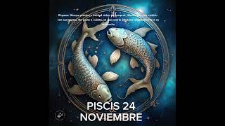 💥 PISCIS 24 DE NOVIEMBRE #horoscopo #leydesignos #signoszodicales #astrology