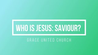 Worship with Grace United, Tavistock as we continue with our 5 part series of 'Who is Jesus?'