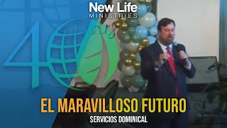 El Maravilloso Futuro - Pastor John Roughton - New Life Ministries (09/01/24)