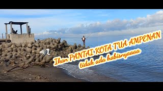 Casting di Pantai kota tua Ampenan ikannya tidak habis2