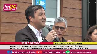 GRASSO: INAUGURACIÓN DEL NUEVO ESPACIO DE ATENCIÓN AL PÚBLICO EN EL BARRIO BICENTENARIO