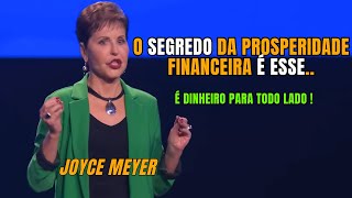 OS 7 Segredos para a Prosperidade Financeira ( DINHEIRO PARA TODO LADO ) - Joyce Meyer