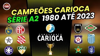 TIMES CARIOCAS CAMPEÕS DA SÉRIE A2 DE 1980 ATÉ 2023