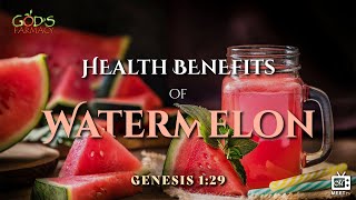 Health Benefits of Watermelon | God's Farmacy