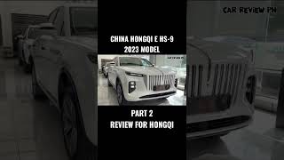 All New Hongqi E HS-9 2023, Part 2 Review  #reels #viral #new #carreview #funny #shorts