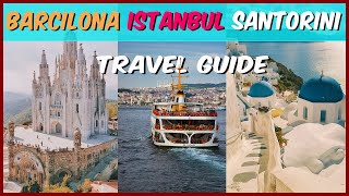 Spain Turkey Greece Tour Plan |  Santorini, Barcelona And Istanbul Tour Plan | Europe Tour