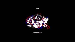 Entei - This America