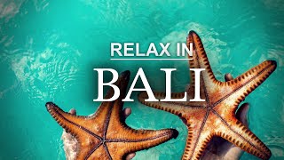 RELAX IN BALI 4k  💖 Calm music to refresh your HEART and MIND