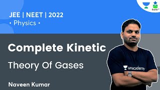 Complete Kinetic Theory Of Gases | JEE | NEET | 2022 | Naveen Kumar