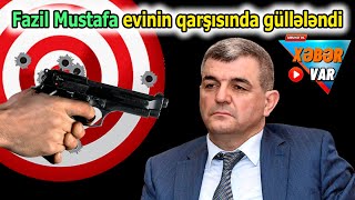 Deputat Fazil Mustafa evinin qarşısında güllələndi